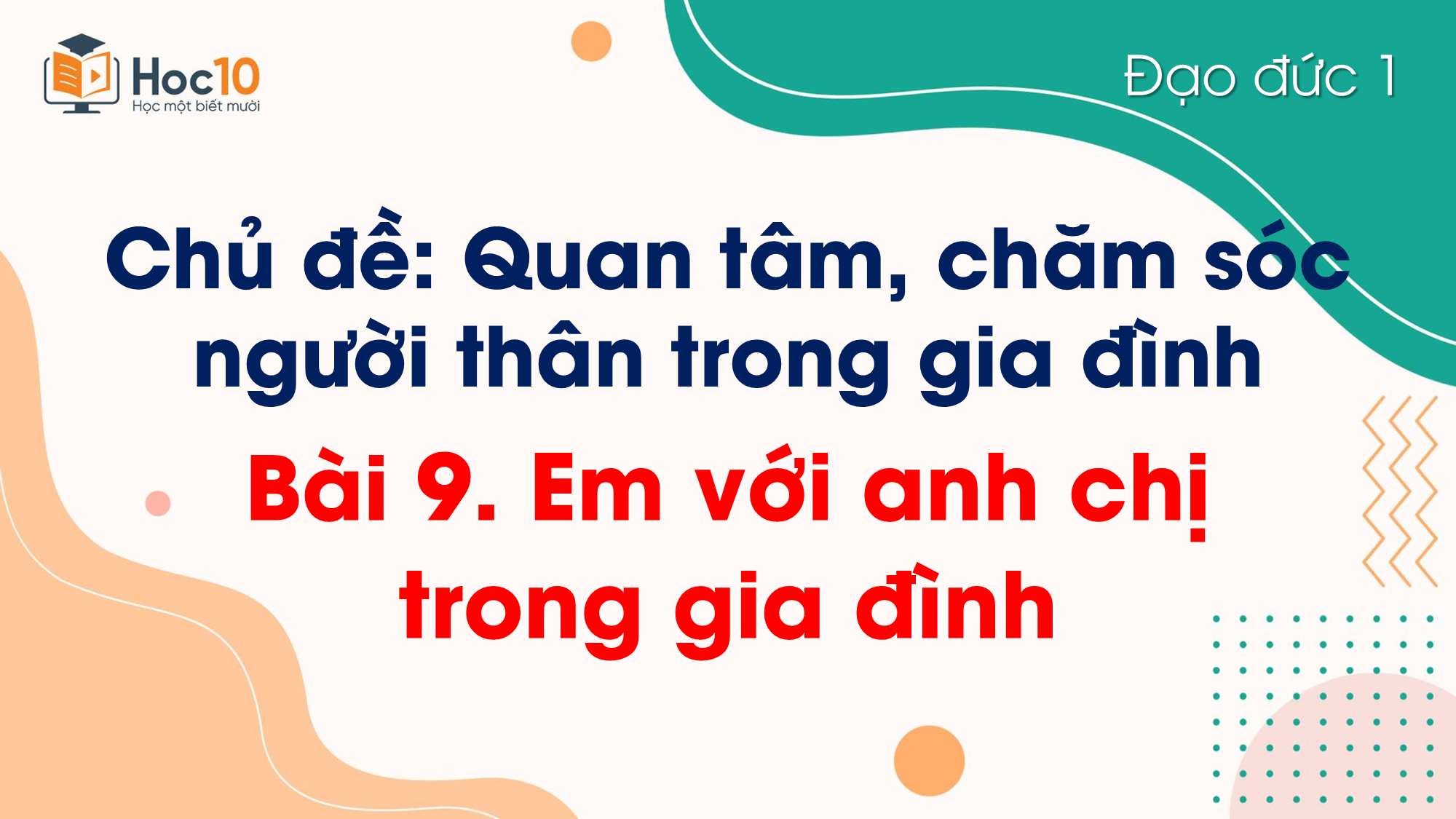 Bài 9 Em với anh chị em trong gia đình